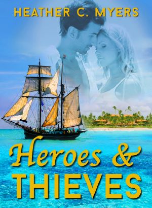 [Swashbuckling Romance 01] • Heroes & Thieves